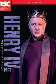 英国皇家莎士比亚剧团：亨利四世(下) Royal Shakespeare Company: Henry IV Part II