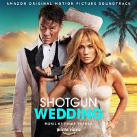 Shotgun Wedding Soundtrack (by Pinar Toprak)