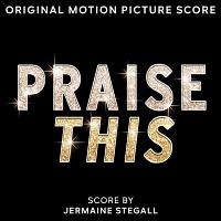 Praise This Soundtrack (by Jermaine Stegall)
